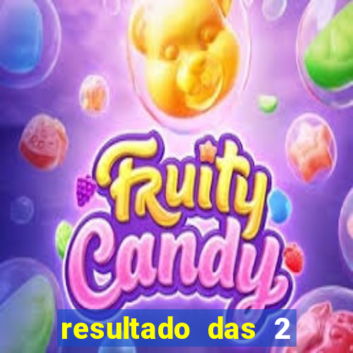 resultado das 2 horas da tarde